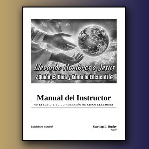 Manual para el maestro: Cómo llevar a los hombres a Jesús
